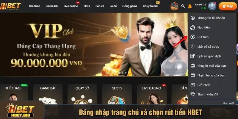 Đăng nhập vào trang chủ và chọn rút tiền HBET