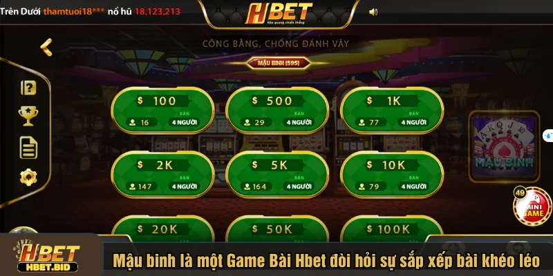 Mậu binh là một Game Bài Hbet đòi hỏi sự sắp xếp bài khéo léo