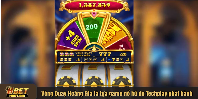 Vòng Quay Hoàng Gia là tựa game nổ hũ do Techplay phát hành